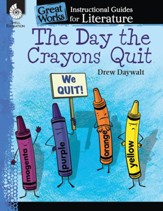 An Instructional Guide for Literature: The Day the Crayons Quit - PDF Download [Download]