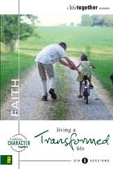 Faith: Living a Transformed Life - eBook