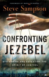 Confronting Jezebel: Discerning and Defeating the Spirit of Control / Revised - eBook
