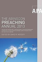 The Abingdon Preaching Annual 2013 - eBook