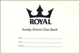 Royal Sunday School Class Book