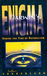 Darwin's Enigma: Ebbing the Tide of Naturalism - eBook