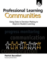 Professional Learning Communities: Using Data in Decision Making to Improve Student Learning - PDF Download [Download]
