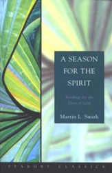 A Season For The Spirit: Readings for the Days of Lent
