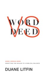 Word VS Deed: Resetting the Scales to a Biblical Balance - eBook