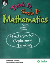 Think It, Show It Mathematics: Strategies for Explaining Thinking - PDF Download [Download]