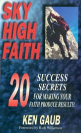 Sky High Faith: Success Secrets for Making Your Faith Produce Results! - eBook