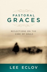 Pastoral Graces: Reflections On the Care of Souls / New edition - eBook