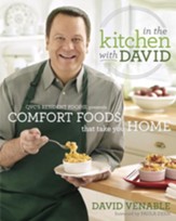 In the Kitchen with David: QVC's Resident Foodie Presents Comfort Foods That Take You Home - eBook