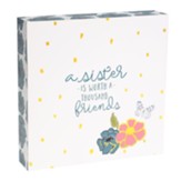 A Sister Is Worth A Thousand Friends Box Plaque