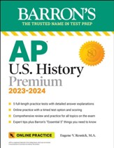 AP U.S. History Premium, 2023-2024:  5 Practice Tests + Comprehensive Review + Online Practice