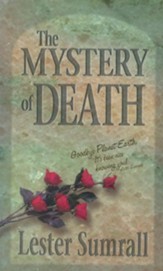 The Mystery of Death: Goodbye Planet Earth, It's been nice knowing you! - eBook