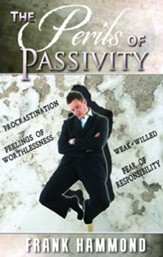 The Perils of Passivity