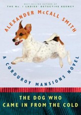 The Dog Who Came in from the Cold: A Corduroy Mansions Novel - eBook
