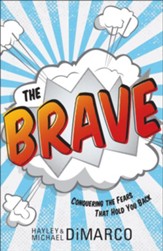 Brave, The: Conquering the Fears That Hold You Back - eBook