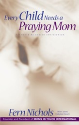 Every Child Needs a Praying Mom - eBook