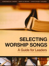 Selecting Worship Songs: A Guide for Leaders