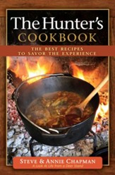 Hunter's Cookbook, The: The Best Recipes to Savor the Experience - eBook