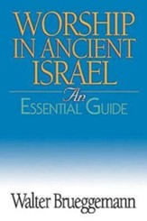 Worship in Ancient Israel: An Essential Guide - eBook