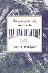 Introduccion a la mistica de san Juan de la Cruz AETH: An Introduction to the Mysticism of St. John of the Cross AETH (Spanish) - eBook