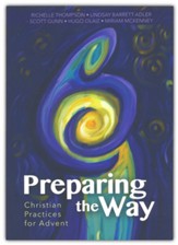 Preparing the Way: Christian Practices for Advent