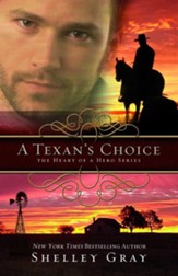 A Texan's Choice: The Heart of A Hero, Book 3 - eBook