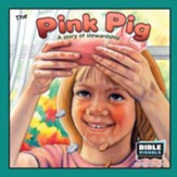 The Pink Pig: A Story of Stewardship
