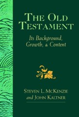 The Old Testament: Its Background, Growth, & Content - eBook