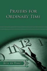 Just in Time! Prayers for Ordinary Time - eBook