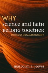 Why Science and Faith Belong Together