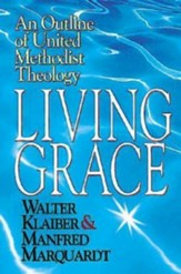 Living Grace: An Outline of United Methodist Theology - eBook