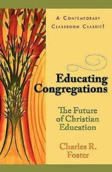 Educating Congregations: The Future of Christian Education - eBook
