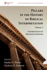 Pillars in the History of Biblical Interpretation, Volume 3