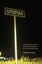 Utopias: A Brief History from Ancient Writings to Virtual Communities - eBook
