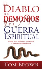 El Diablo, Los Demonios, Y La Guerra Espiritual - eBook