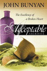 The Acceptable Sacrifice: The Excellency of a Broken Heart - eBook