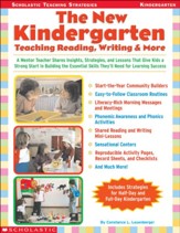 The New Kindergarten: Teaching Reading, Writing & More