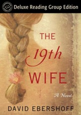 The 19th Wife (Random House Reader's Circle Deluxe Reading Group Edition): A Novel - eBook