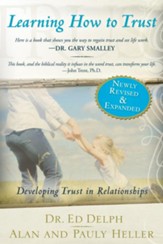 Learning How to Trust Revised and Expanded: Developing Trust in Relationships - eBook