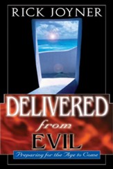 Delivered from Evil: Preparing for the Age to Come - eBook