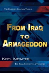 From Iraq to Armageddon: The Endtimes Clock is Ticking - eBook