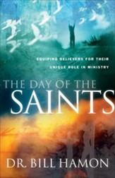 The Day of the Saints: Equipping Believers for Their Revolutionary Role in Ministry - eBook