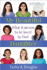My Beautiful Daughter: What It Means to Be Loved by God - eBook