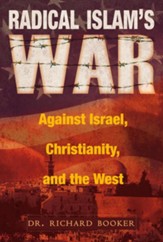 Radical Islam's War Against Israel, Christianity and the West - eBook