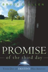 Promise Of The Third Day: Your Day of Destiny has Arrived - eBook