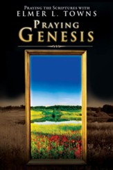 Praying Genesis: (Praying the Scriptures) - eBook