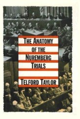 The Anatomy of the Nuremberg Trials: A Personal Memoir - eBook