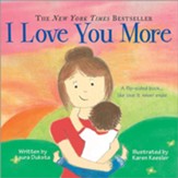 I Love You More Padded Board Book
