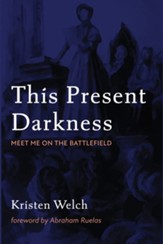 This Present Darkness: Meet Me on the Battlefield
