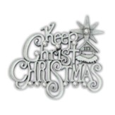 Keep Christ in Christmas Pin